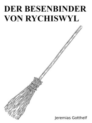 cover image of Der Besenbinder von Rychiswyl